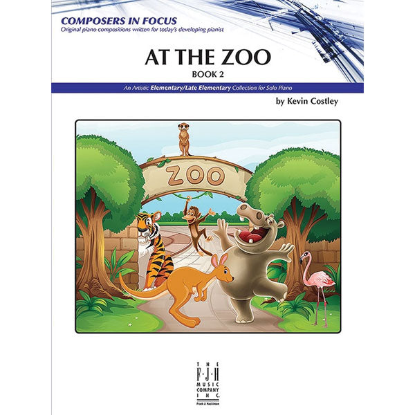 At the Zoo - Book 2 [NFMC: P-III] Kevin Costley FJH